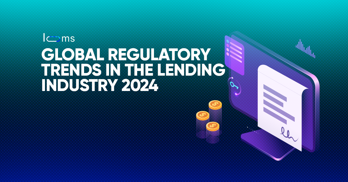 Global regulatory trends in the lending industry 2024