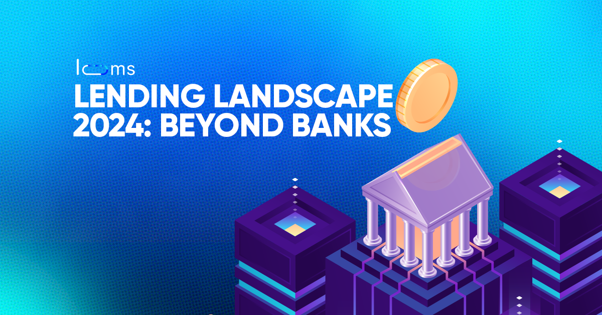 Lending landscape 2024:beyond banks